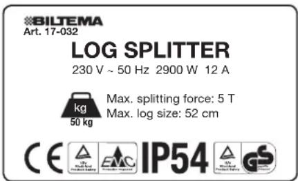 BILTEMA Art. 17-032 LOG SPLITTER 230 V ~ 50 Hz 2900 W 12 A kg 50 kg Max. splitting force: 5 T Max. log size: 52 cm CE IP54