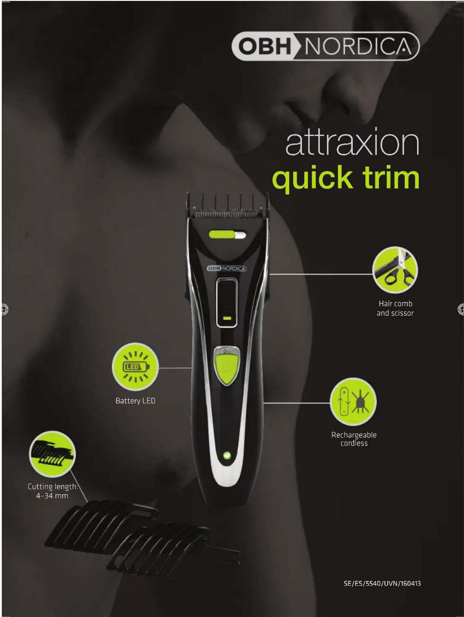 OBH NORDICA attraxion quick trim OBH NORDICA Hair comb and scissor Battery LED Rechargeable cordless Cutting length: 4-34 mm SE/ES/5540/UVN/160413