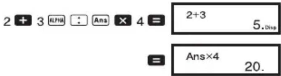 2 + 3 ALPHA : Ans × 4 = 2+3 5.Disp = Ans×4 20.