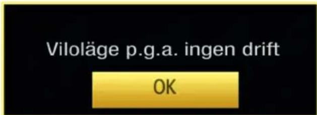 Viloläge p.g.a. ingen drift OK