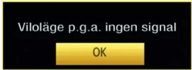 Viloläge p.g.a. ingen signal OK