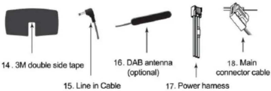 14. 3M double side tape 15. Line in Cable 16. DAB antenna (optional) 17. Power harness 18. Main connector cable