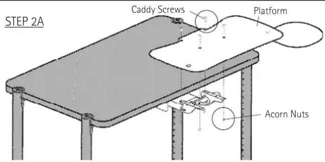 STEP 2A Caddy Screws Platform Acorn Nuts