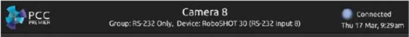 PCC PREMIER Camera 8 Group: RS-232 Only, Device: RoboSHOT 30 (RS-232 Input 8) Connected Thu 17 Mar, 9:29am