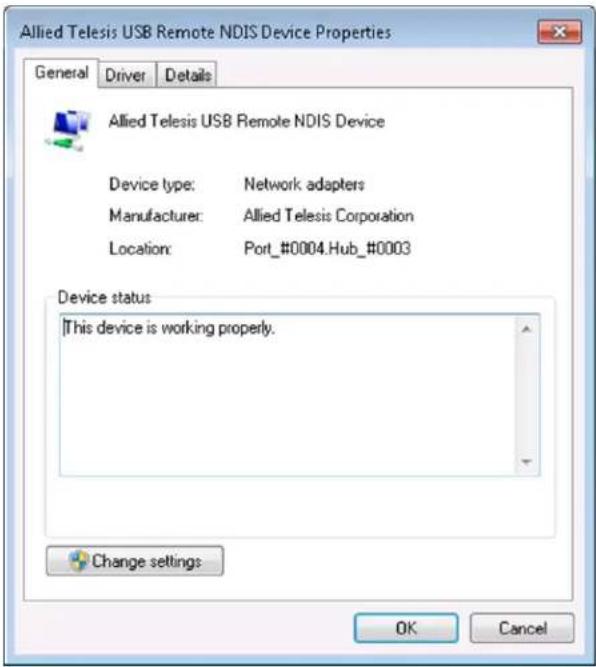 Allied Telesis USB Remote NDIS Device Properties General Driver Details Allied Telesis USB Remote NDIS Device Device type: Network adapters Manufacturer: Allied Telesis Corporation Location: Port_#0004.Hub_#0003 Device status This device is working properly. Change settings OK Cancel