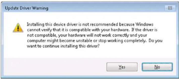 Update Driver Warning Installing this device driver is not recommended because Windows cannot verify that it is compatible with your hardware. If the driver is not compatible, your hardware will not work correctly and your computer might become unstable or stop working completely. Do you want to continue installing this driver? Yes No