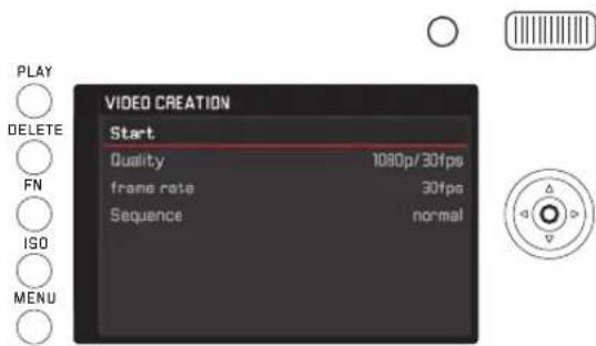 PLAY DELETE FN ISO MENU VIDEO CREATION Start Quality 1080p/30fps frame rate 30fps Sequence normal