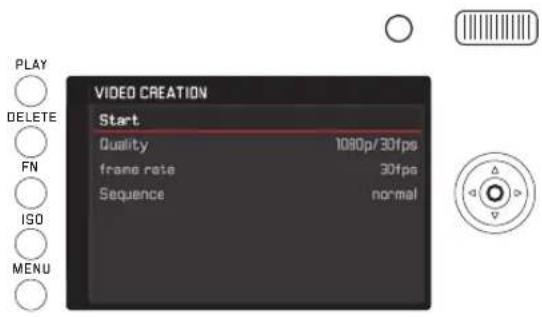 PLAY DELETE FN ISO MENU VIDEO CREATION Start Quality 1080p/30fps frame rate 30fps Sequence normal