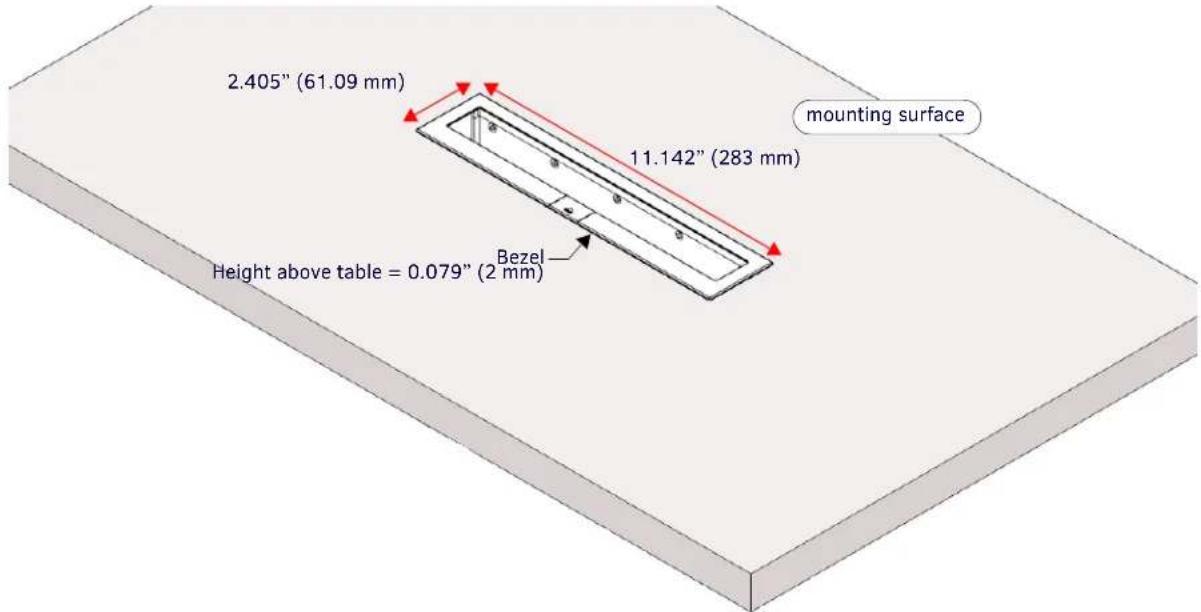 2.405" (61.09 mm) 11.142" (283 mm) mounting surface Height above table = 0.079" (2 mm) Bezel
