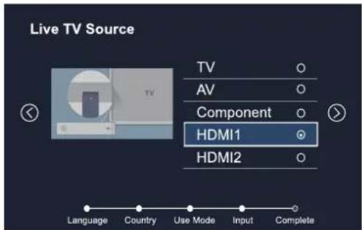 Live TV Source TV AV Component HDMI1 HDMI2 Language Country Use Mode.Input Complete
