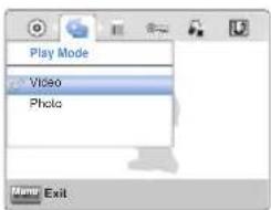 Play Mode Video Photo Menu Exit