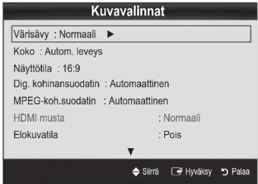 Kuvavalinnat Värisävy: Normaali ▶ Koko: Autom. leveys Näyttötila: 16:9 Dig. kohinansuodatin: Automaattinen MPEG-koh.suodatin: Automaattinen HDMI musta: Normaali Elokuvatila: Pois Siirrä Hyväksy Palaa