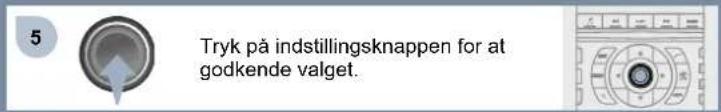 5 Tryk på indstillingsknappen for at godkende valget.