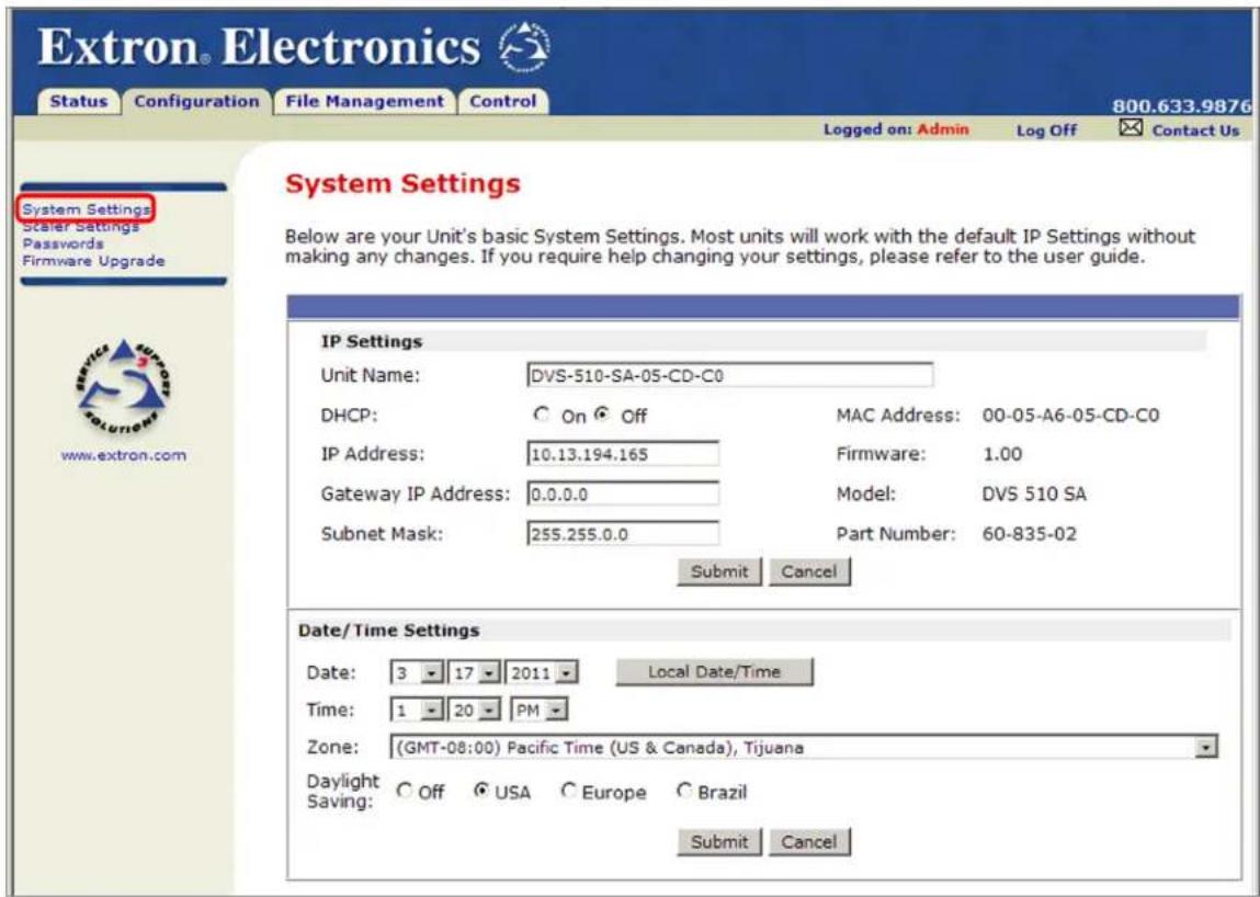 Extron® Electronics Status Configuration File Management Control 800.633.9876 Logged on: Admin Log Off Contact Us System Settings System Settings Scaler Settings Passwords Firmware Upgrade System Settings Below are your Unit's basic System Settings. Most units will work with the default IP Settings without making any changes. If you require help changing your settings, please refer to the user guide. IP Settings Unit Name: DVS-510-SA-05-CD-C0 DHCP: On Off MAC Address: 00-05-A6-05-CD-C0 IP Address: 10.13.194.165 Firmware: 1.00 Gateway IP Address: 0.0.0.0 Model: DVS 510 SA Subnet Mask: 255.255.0.0 Part Number: 60-835-02 Submit Cancel Date/Time Settings Date: 3 17 2011 Local Date/Time Time: 1 20 PM Zone: (GMT-08:00) Pacific Time (US & Canada), Tijuana Daylight Saving: Off USA Europe Brazil Submit Cancel