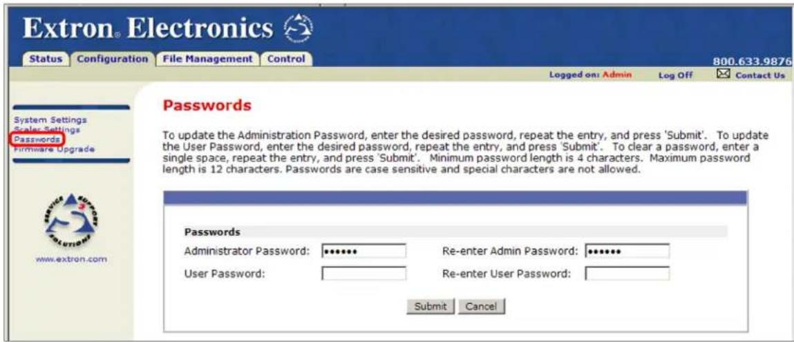 Extron® Electronics Status Configuration File Management Control 800.633.9876 Logged on: Admin Log Off Contact Us Passwords To update the Administration Password, enter the desired password, repeat the entry, and press 'Submit'. To update the User Password, enter the desired password, repeat the entry, and press 'Submit'. To clear a password, enter a single space, repeat the entry, and press 'Submit'. Minimum password length is 4 characters. Maximum password length is 12 characters. Passwords are case sensitive and special characters are not allowed. Passwords Administrator Password: ••••••• Re-enter Admin Password: ••••••• User Password: Re-enter User Password: Submit Cancel