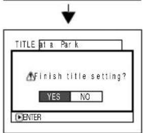 TITLE at a Park △Finish title setting? YES NO ENTER