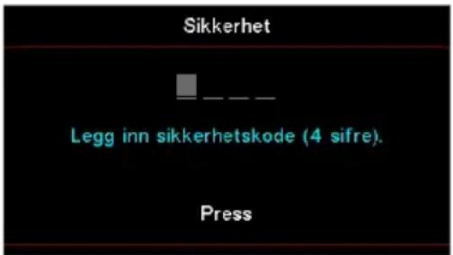 Sikkerhet Legg inn sikkerhetskode (4 sifre). Press