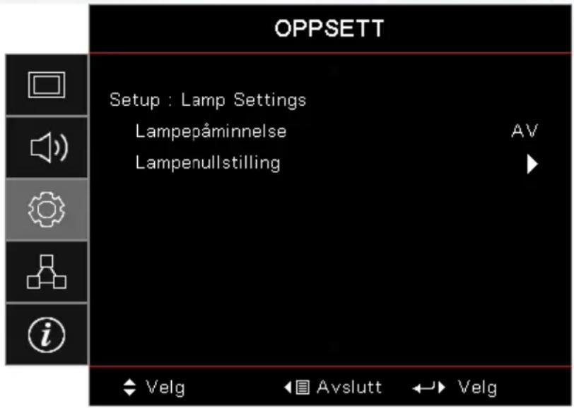 OPPSETT Setup : Lamp Settings Lampepåminnelse Lampenullstilling AV ♦ Velg ◀ □ Avslutt ↔ Velg