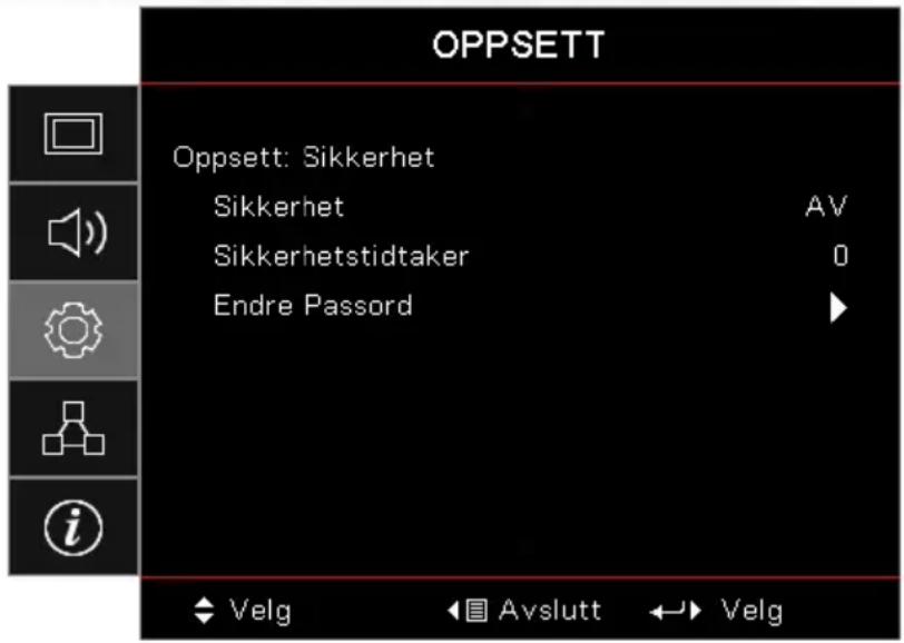 OPPSETT Oppsett: Sikkerhet Sikkerhet AV Sikkerhetstidtaker 0 Endre Passord ▶ ♦ Velg ◀ Avslutt ↔ Velg