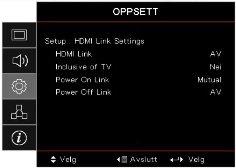 OPPSETT Setup : HDMI Link Settings HDMI Link AV Inclusive of TV Nei Power On Link Mutual Power Off Link AV ♦ Velg ◀ □ Avslutt ↔► Velg