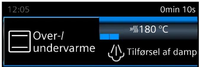 12:05 Over-/ undervarme »»180 °C Tilførsel af damp 0min 10s