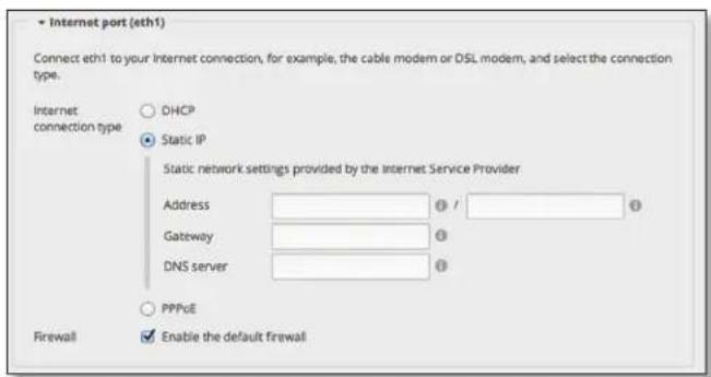• Internet port (eth1) Connect eth1 to your Internet connection, for example, the cable modem or DSL modem, and select the connection type. Internet connection type DHCP Static IP Static network settings provided by the Internet Service Provider Address Gateway DNS server PPPcE Firewall Enable the default firewall