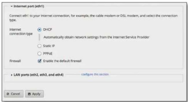 Internet port (eth1) Connect eth1 to your Internet connection, for example, the cable modem or DSL modem, and select the connection type. Internet connection type DHCP Automatically obtain network settings from the Internet Service Provider Static IP PPPoE Firewall Enable the default firewall LAN ports (eth2, eth3, and eth4) configure this section Cancel Apply