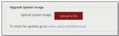 Upgrade System Image Upload system image: Upload a file To check for updates go to: www.ubnt.com/download
