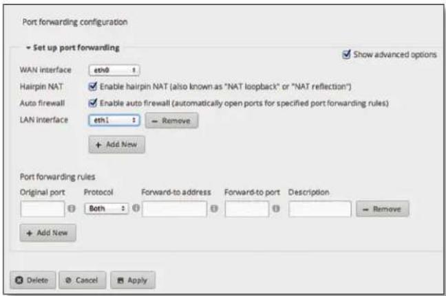Port forwarding configuration - Set up port forwarding Show advanced options WAN interface eth0 1 Hairpin NAT Enable hairpin NAT (also known as "NAT loopback" or "NAT reflection") Auto firewall Enable auto firewall (automatically open ports for specified port forwarding rules) LAN interface eth1 1 Remove + Add New Port forwarding rules Original port Protocol Forward-to address Forward-to port Description Both 1 Remove + Add New Delete Cancel Apply