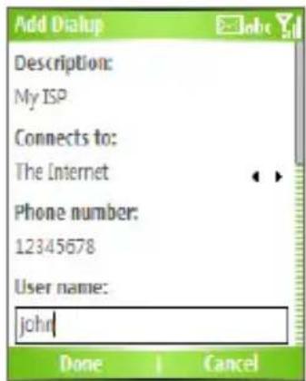 Add Dialup Description: My ISP Connects to: The Internet Phone number: 12345678 User name: john Done Cancel