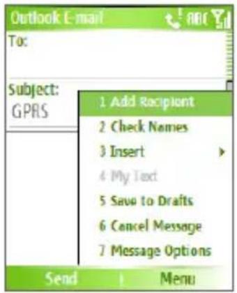Outlook E-mail To: Subject: GPRS 1 Add Recipient 2 Check Names 3 Insert 4 My Text 5 Save to Drafts 6 Cancel Message 7 Message Options Send 1 Menu