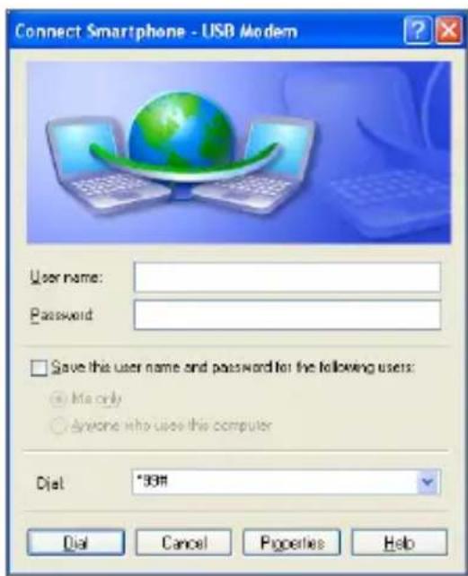 Connect Smartphone - USB Modem User name: Password: Save this user name and password for the following users: ● It is only ○ Anyone who uses this computer Dial: *99% Dial Cancel Properties Help