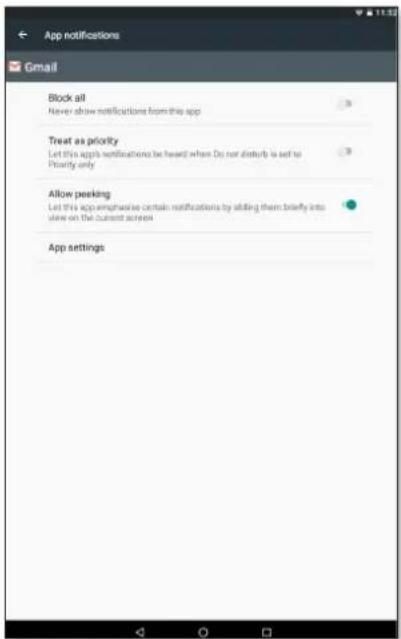 App notifications Gmail Block all Never show notifications from this app 3 Treat as priority Let this app's notifications be heard when Do not disturb is set to Priority only 3 Allow peeking Let this app emphasise certain notifications by adding them briefly into view on the current access ● App settings