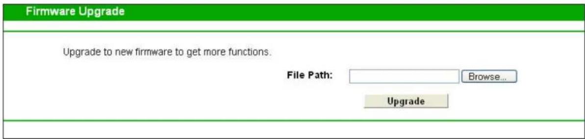 Firmware Upgrade Upgrade to new firmware to get more functions. File Path: Browse... Upgrade