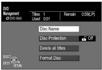 DVD Management DVD-RAM Titles 1 Used 0:01 Remain 0:59(LP) Disc Name Disc Protection Off Delete all titles Format Disc SELECT ENTER RETURN