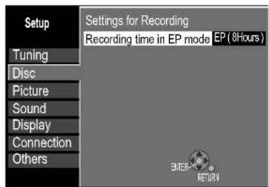 Settings for Recording Recording time in EP mode EP (8Hours) Tuning Disc Picture Sound Display Connection Others