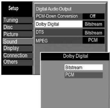 Setup Tuning Disc Picture Sound Display Connection Others Digital Audio Output PCM-Down Conversion Off Dolby Digital Bitsstream DTS Bitsstream MPEG PCM Dolby Digital Bitstream PCM