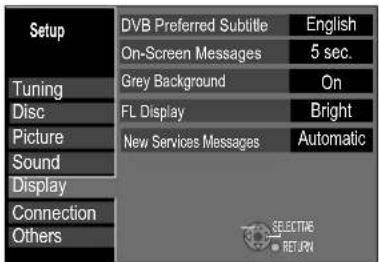 Setup Tuning Disc Picture Sound Display Connection Others DVB Preferred Subtitle English On-Screen Messages 5 sec. Grey Background On FL Display Bright New Services Messages Automatic
