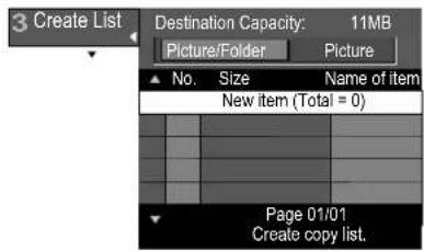 3 Create List Destination Capacity: 11MB Picture/Folder Picture No. Size Name of item New item (Total = 0) Page 01/01 Create copy list.
