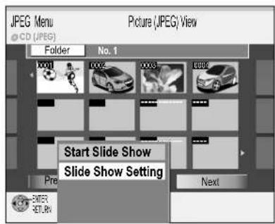 JPEG Menu Picture (JPEG) View CD (JPEG) Folder No. 1 Start Slide Show Slide Show Setting Pre Next ENTER SETRUN