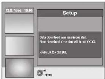 12.8. Wed 15:05 Setup Data download was unsuccessful. Next download time slot will be at XX:XX. Press OK to continue. OK RETURN