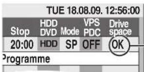 TUE 18.08.09. 12:56:00 Stop HDD Mode VPS Drive DVD PDC space 20:00 HDD SP OFF OK Programme
