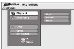 DIGA FUNCTION MENU CD(DivX) Playback Recording Copy Others Drive Select Drop Picture Music RETURN