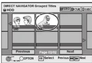DIRECT NAVIGATOR Grouped Titles HDD VIDEO CREATE VISC 16.16 GND 14.16 GND Previous Page 02/02 Next OPTION Select Previous Next