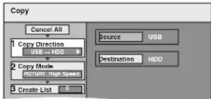 Copy Cancel All 1 Copy Direction USB → HDD 2 Copy Mode C:\WINDOWS\High Speed 3 Create List Source USB Destination HDD