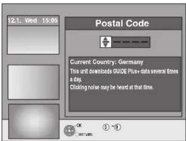 12.1. Wed 15:05 Postal Code Current Country: Germany This unit downloads GUIDE Plus+ data several times a day. Clicking noise may be heard at that time.