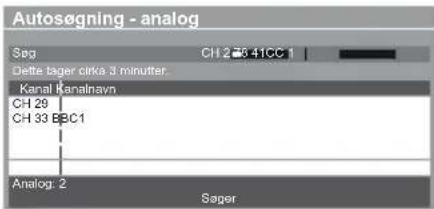Autosøgning - analog Sag CH 2 3 41CC 1 Dette bager cirka 3 minutter. Kanal Kanalnavn CH 29 CH 33 BBC1 Analog: 2 Sager