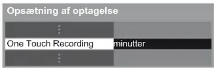 Opsætning af optagelse One Touch Recording minutter