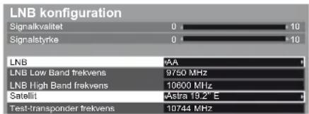 LNB konfiguration Signalkvalitet 0 10 Signalstyrke 0 10 LNB AA LNB Low Band frekvens 9750 MHz LNB High Band frekvens 10600 MHz Satellit Asfa 19.2" E Test-transponder frekvens 10744 MHz