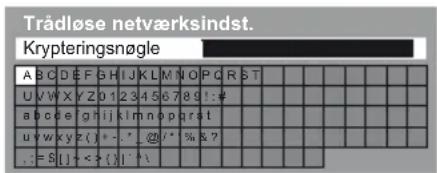 Trådløse netværksindst. Krypteringsnøgle A B C D E F G H I J K L M N O P Q R S T U V W X Y Z 0 1 2 3 4 5 6 7 8 9 : # a b c d e g h i j k l m n o p q r s t u v w k y z ( ) * - - * @ / % & ? .= S [ ] ~ < + ( ) | ^ +